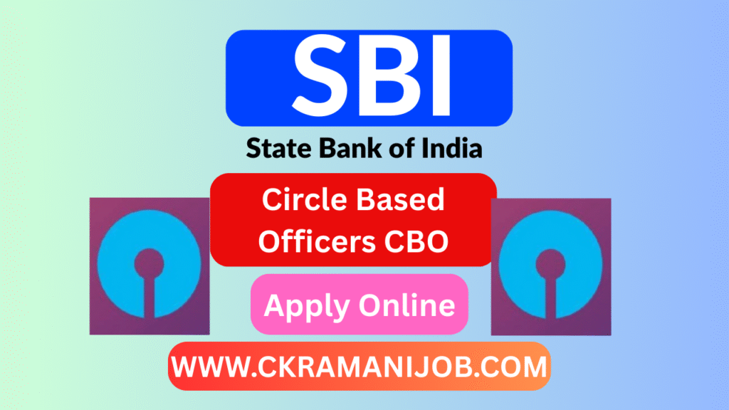 SBI Circle Based Officers CBO Recruitment 2025