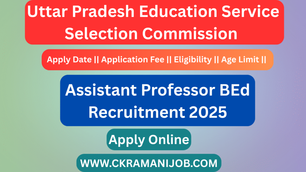 UPHESC Assistant Professor BEd Recruitment 2025