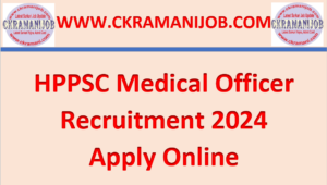 HPPSC Medical Officer Recruitment 2024: HPPSC Medical Officer Apply Online 2024