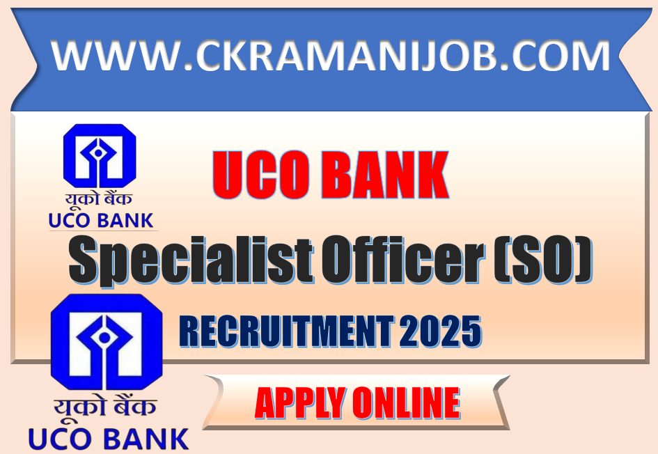 UCO Bank SO Recruitment 2025